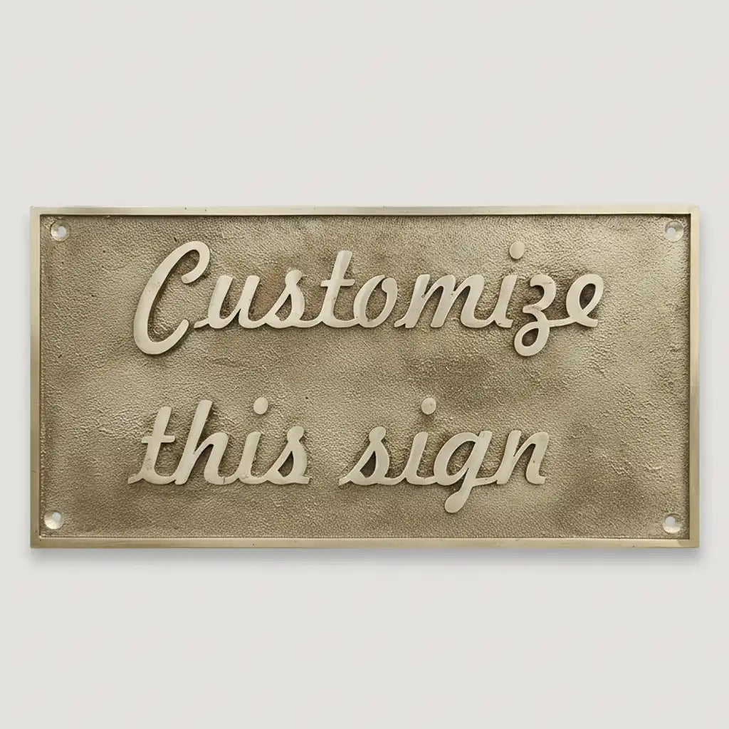 Brass sign with 'Customize this sign' text on a white background